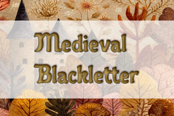 Elevate Your Designs with Medieval Blackletter