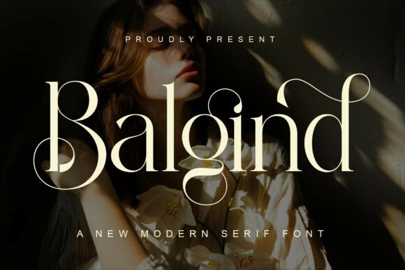 The Modern Serif with a Floral Soul: Meet Balgind